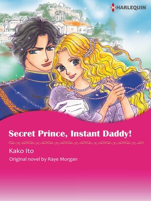 cover image of Secret Prince, instant Daddy!